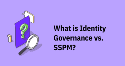 /images/What-is-identity-governance-vs-sspm.png